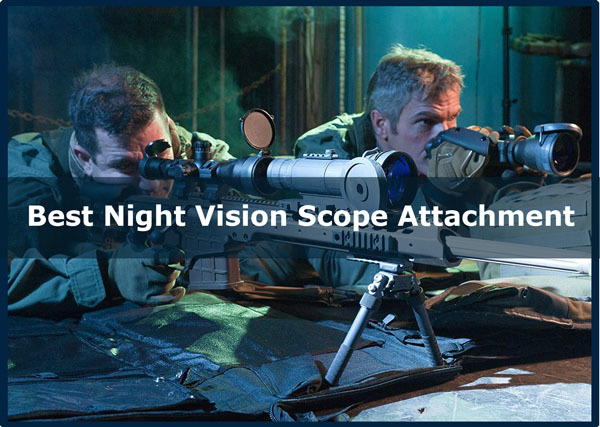 Best Night Vision Scope Attachment