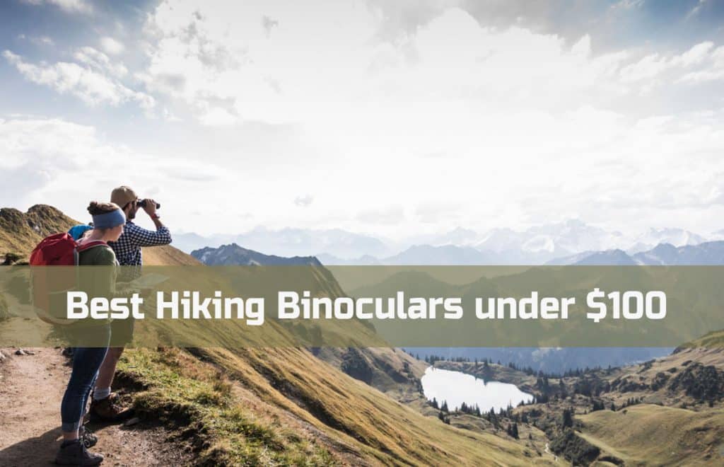 Best Hiking Binoculars under $100