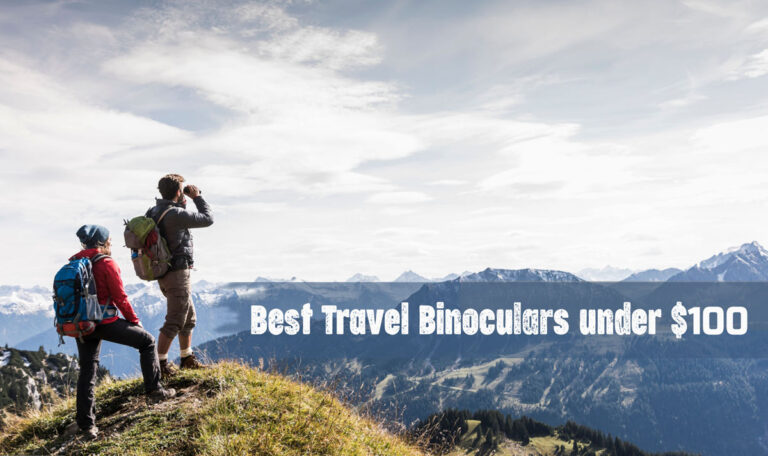 Best Travel Binoculars under $100