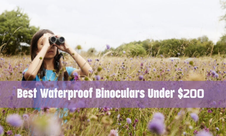Best Waterproof Binoculars Under $200