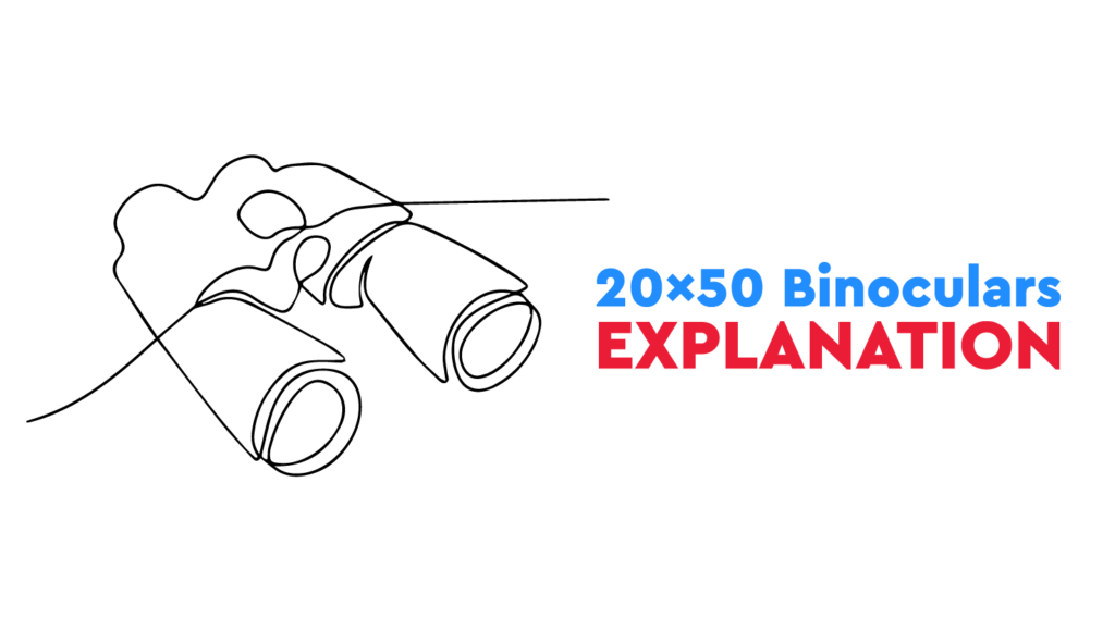 What does 20x50 mean on Binoculars